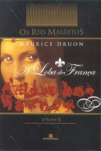 Reis Malditos v.5 - Loba de França