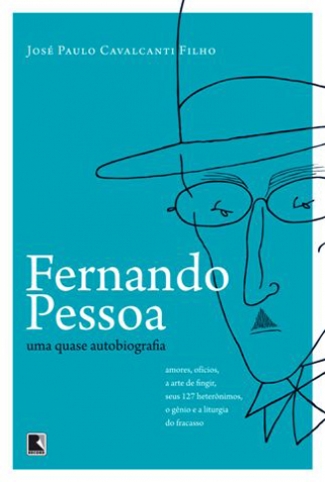 Fernando Pessoa: Uma Quase Autobiografia