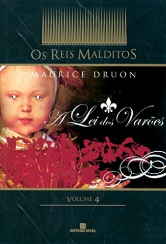 Reis Malditos v.4 - Lei dos Varoes