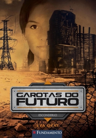 Garotas do Futuro v.2 - Esconderijo